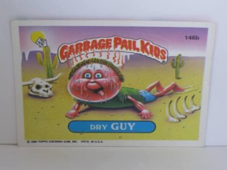 146b Dry GUY 1986 Topps Garbage Pail Kids Card
